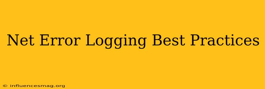 .net Error Logging Best Practices