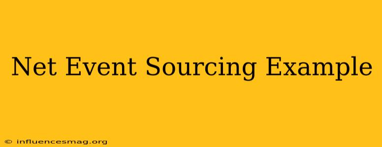 .net Event Sourcing Example