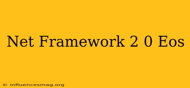 .net Framework 2.0 Eos