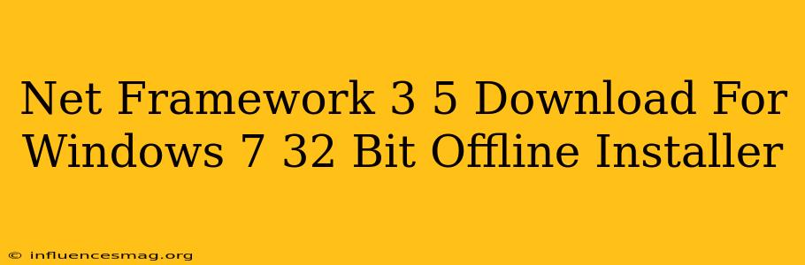 .net Framework 3.5 Download For Windows 7 32 Bit Offline Installer