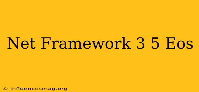 .net Framework 3.5 Eos