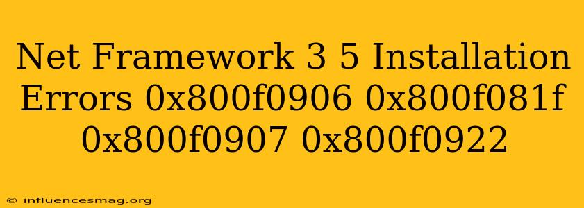 .net Framework 3.5 Installation Errors 0x800f0906 0x800f081f 0x800f0907 0x800f0922