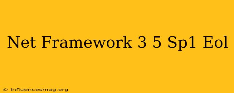.net Framework 3.5 Sp1 Eol