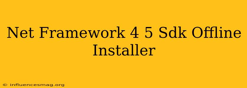 .net Framework 4.5 Sdk Offline Installer