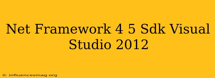 .net Framework 4.5 Sdk Visual Studio 2012