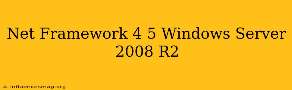 .net Framework 4.5 Windows Server 2008 R2