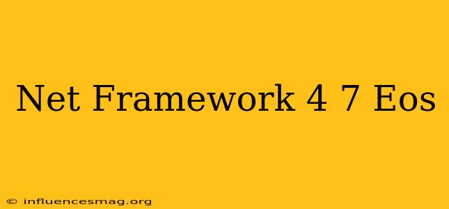 .net Framework 4.7 Eos