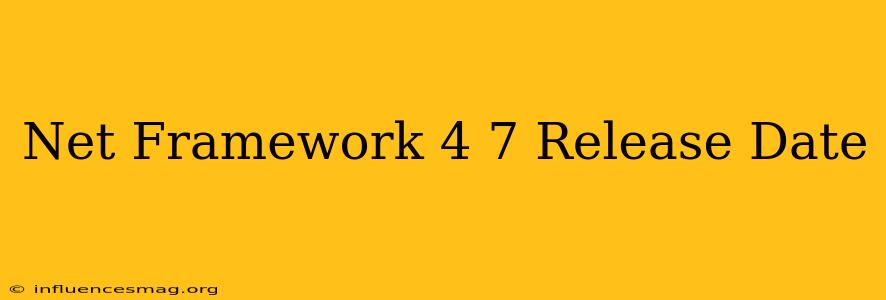 .net Framework 4.7 Release Date