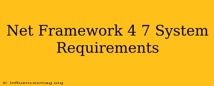 .net Framework 4.7 System Requirements
