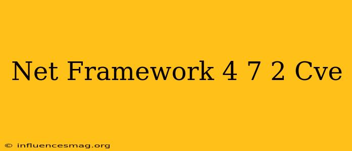 .net Framework 4.7.2 Cve