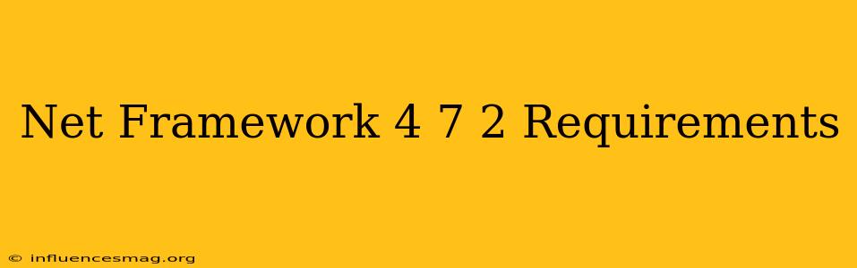 .net Framework 4.7.2 Requirements