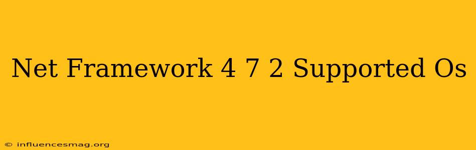 .net Framework 4.7.2 Supported Os