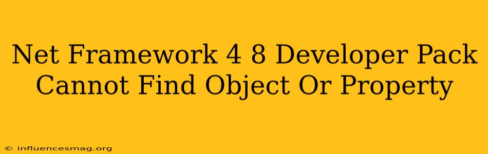 .net Framework 4.8 Developer Pack Cannot Find Object Or Property