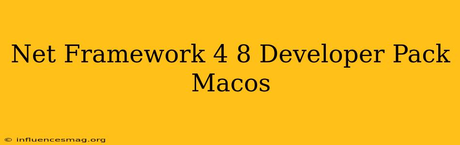 .net Framework 4.8 Developer Pack Macos