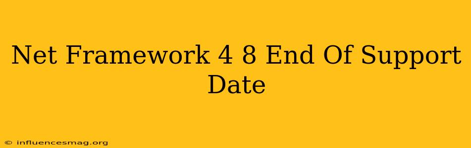 .net Framework 4.8 End Of Support Date