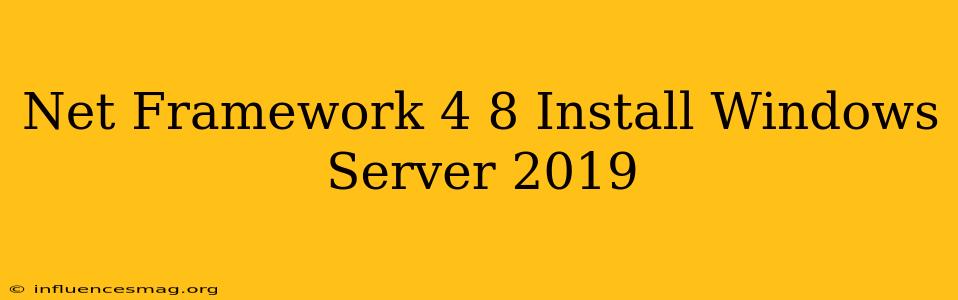 .net Framework 4.8 Install Windows Server 2019