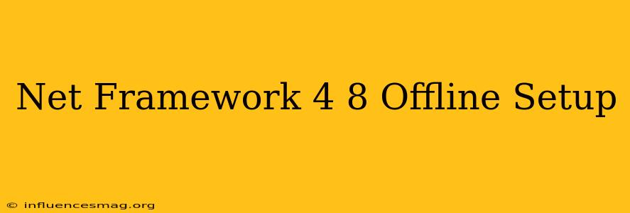 .net Framework 4.8 Offline Setup