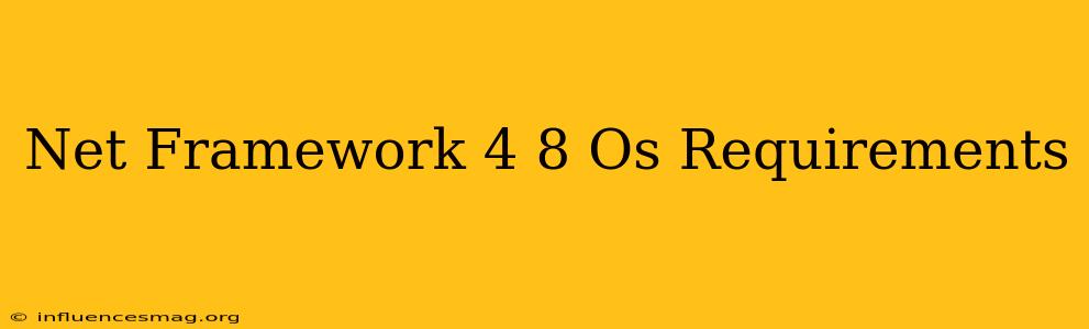 .net Framework 4.8 Os Requirements