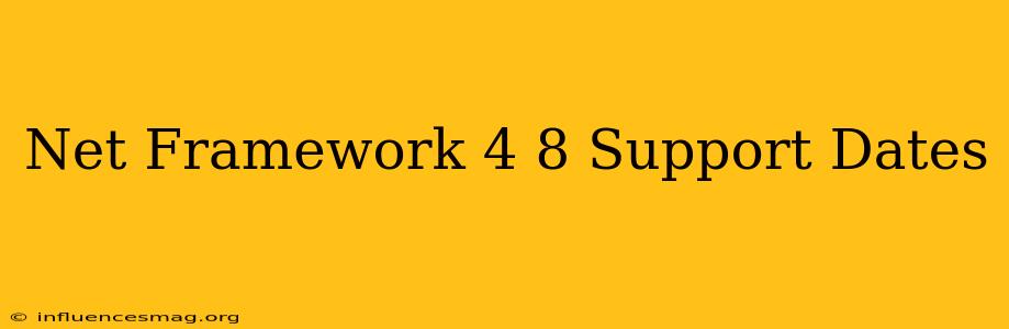 .net Framework 4.8 Support Dates