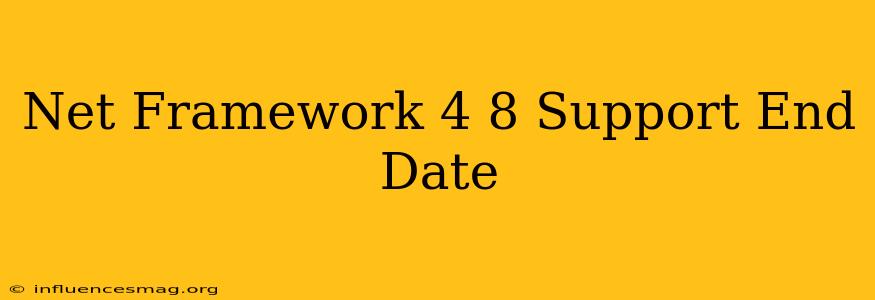 .net Framework 4.8 Support End Date