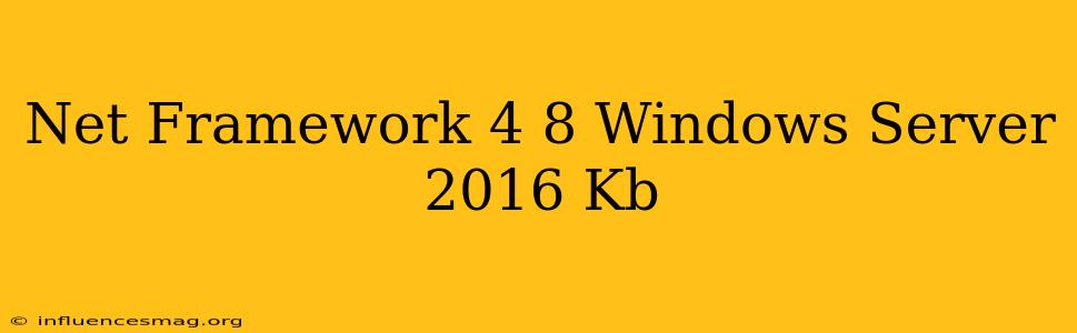 .net Framework 4.8 Windows Server 2016 Kb
