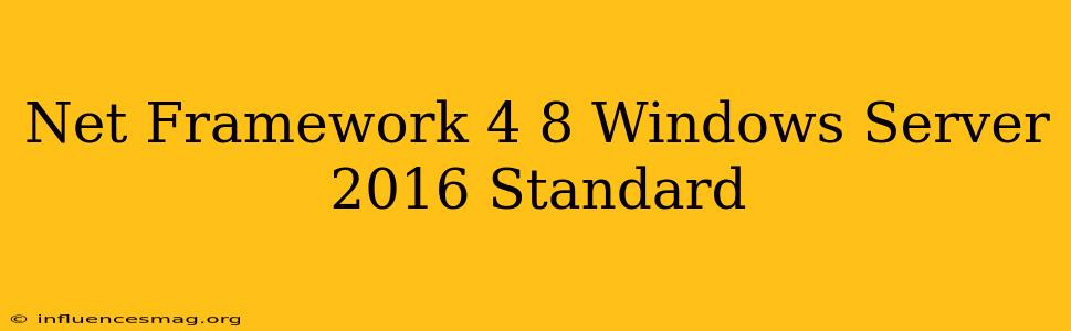 .net Framework 4.8 Windows Server 2016 Standard