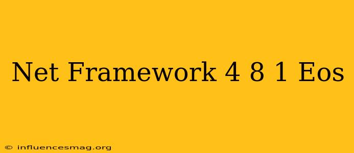 .net Framework 4.8.1 Eos