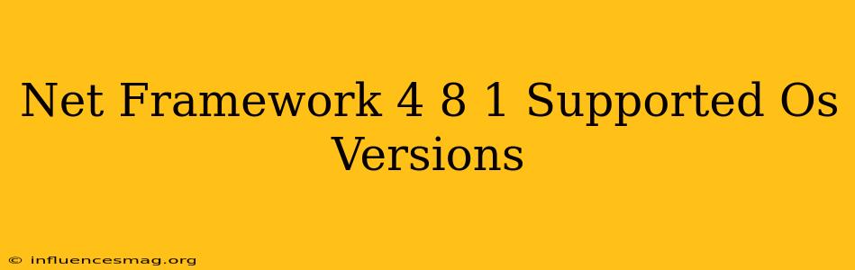 .net Framework 4.8.1 Supported Os Versions