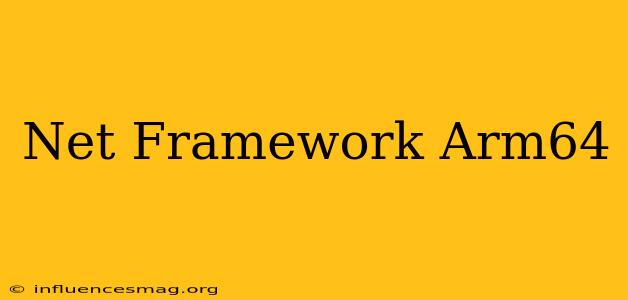 .net Framework Arm64