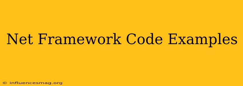 .net Framework Code Examples