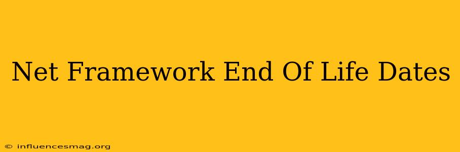.net Framework End Of Life Dates