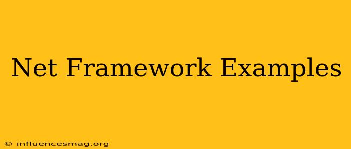 .net Framework Examples