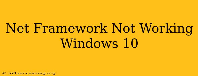 .net Framework Not Working Windows 10