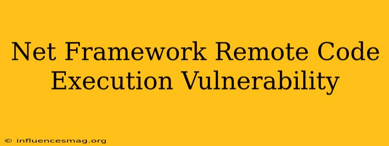 .net Framework Remote Code Execution Vulnerability