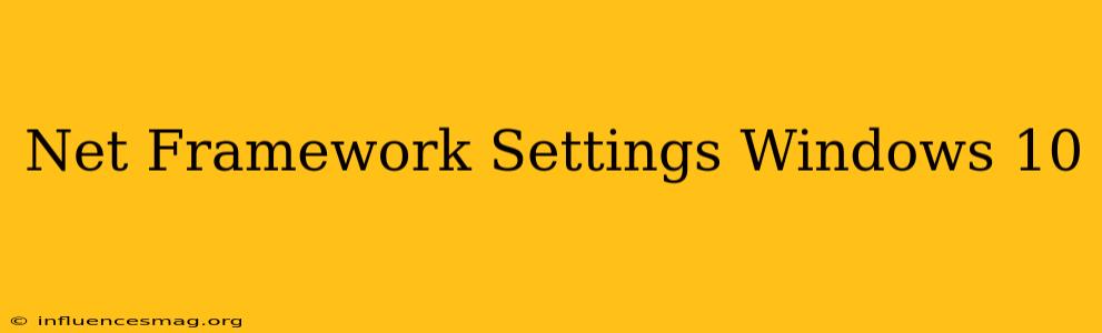 .net Framework Settings Windows 10