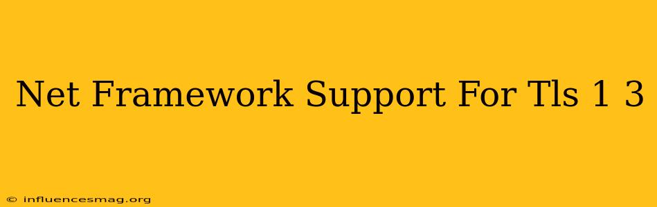 .net Framework Support For Tls 1.3