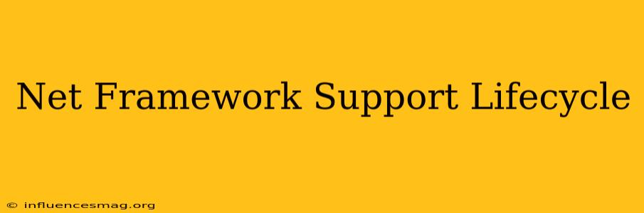 .net Framework Support Lifecycle