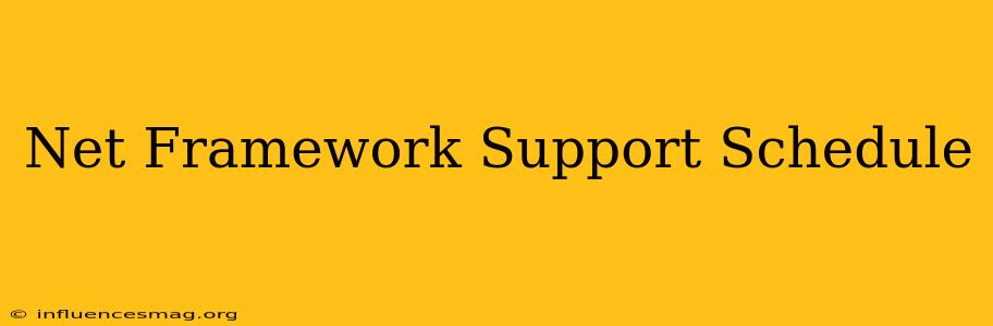 .net Framework Support Schedule
