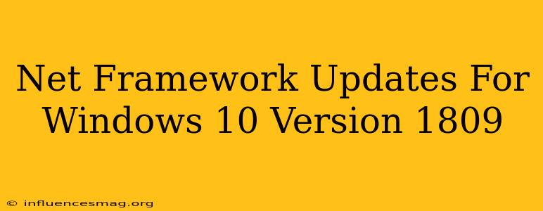 .net Framework Updates For Windows 10 Version 1809