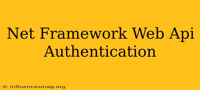 .net Framework Web Api Authentication