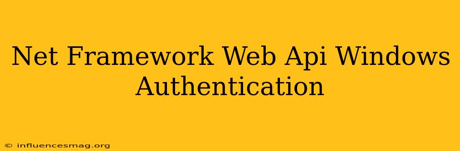 .net Framework Web Api Windows Authentication