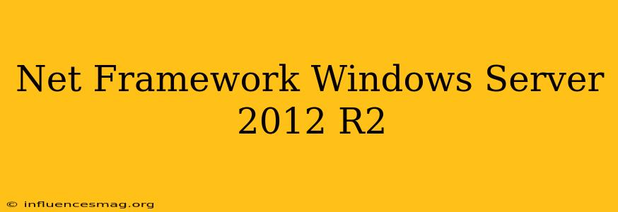 .net Framework Windows Server 2012 R2