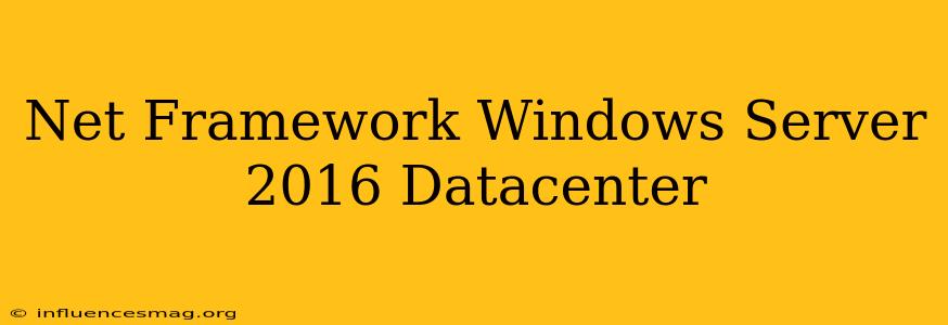 .net Framework Windows Server 2016 Datacenter