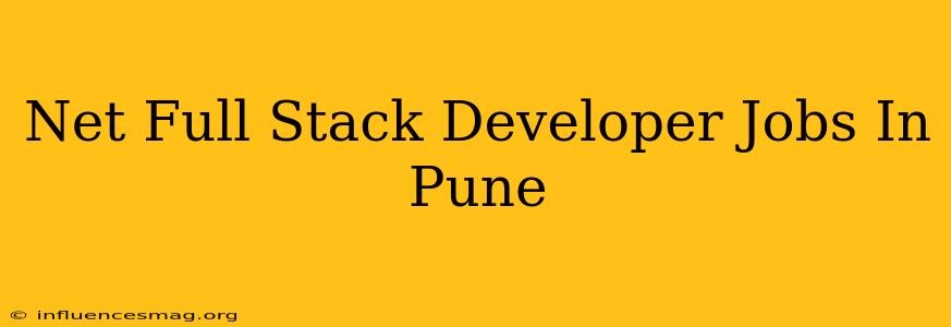 .net Full Stack Developer Jobs In Pune