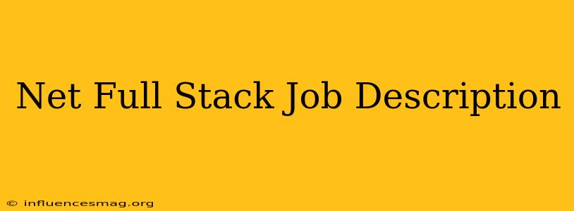 .net Full Stack Job Description
