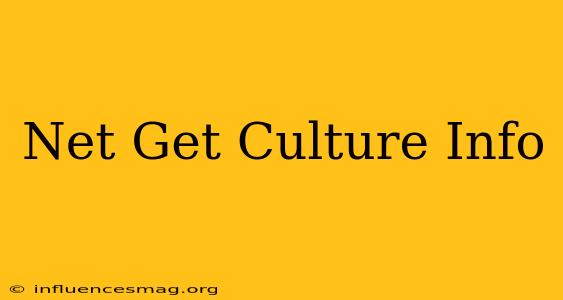 .net Get Culture Info