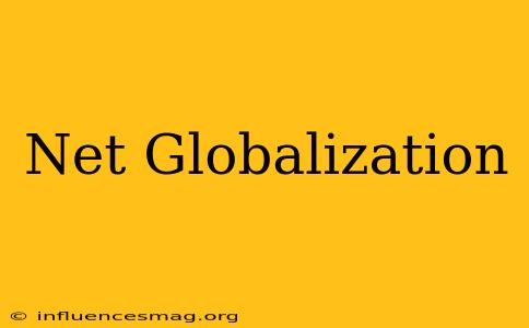 .net Globalization