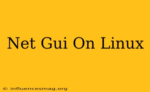 .net Gui On Linux