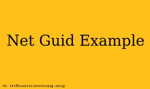 .net Guid Example