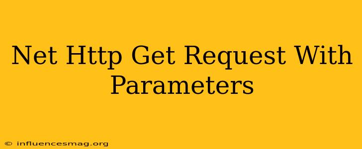 .net Http Get Request With Parameters
